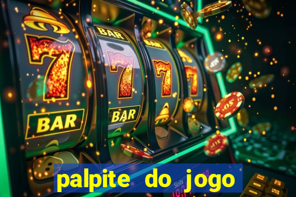 palpite do jogo aberto de hoje